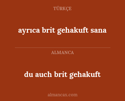 du auch brit gehakuft - ayrıca brit gehakuft sana