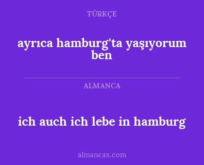 ich auch ich lebe in hamburg - ayrıca hamburg'ta yaşıyorum ben
