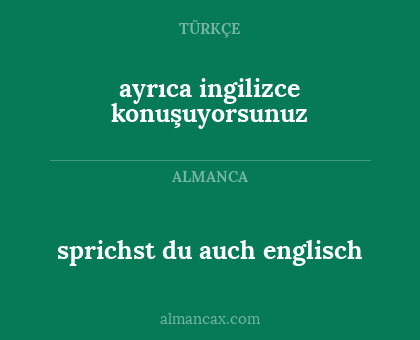 sprichst du auch englisch - ayrıca ingilizce konuşuyorsunuz