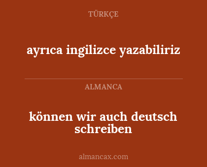 ayrıca ingilizce yazabiliriz - können wir auch deutsch schreiben