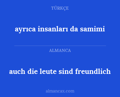 ayrıca insanları da samimi - auch die leute sind freundlich