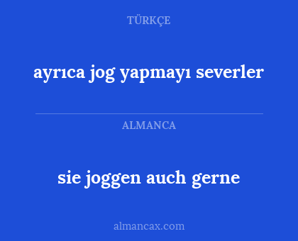 ayrıca jog yapmayı severler - sie joggen auch gerne