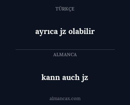 kann auch jz - ayrıca jz olabilir