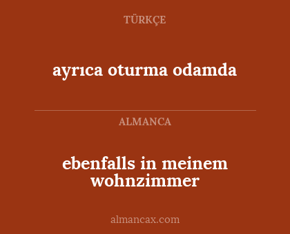 ebenfalls in meinem wohnzimmer - ayrıca oturma odamda