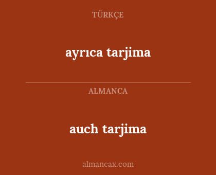 auch tarjima - ayrıca tarjima