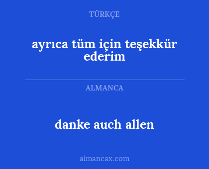 danke auch allen - ayrıca tüm için teşekkür ederim