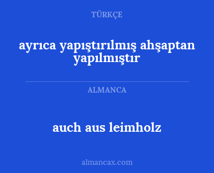 auch aus leimholz - ayrıca yapıştırılmış ahşaptan yapılmıştır