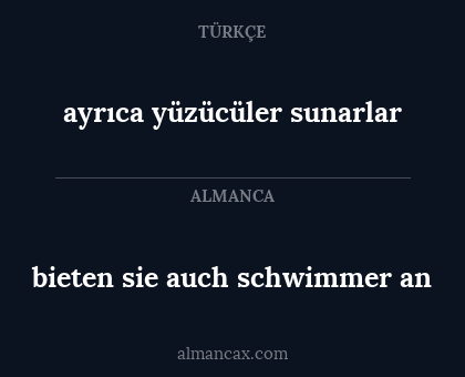 ayrıca yüzücüler sunarlar - bieten sie auch schwimmer an
