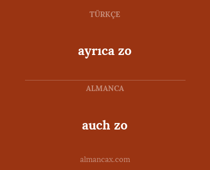 auch zo - ayrıca zo
