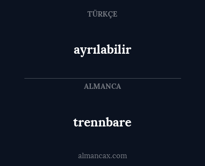 trennbare - ayrılabilir