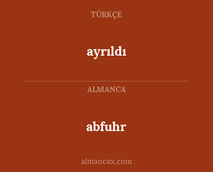 abfuhr - ayrıldı