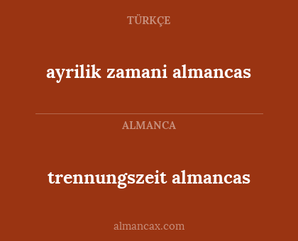 trennungszeit almancas - ayrilik zamani almancas