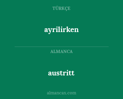 austritt - ayrilirken