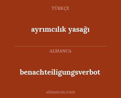 benachteiligungsverbot - ayrımcılık yasağı