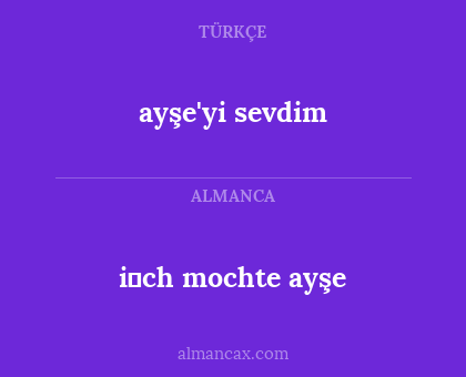 i̇ch mochte ayşe - ayşe'yi sevdim
