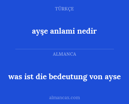 ayşe anlami nedir - was ist die bedeutung von ayse