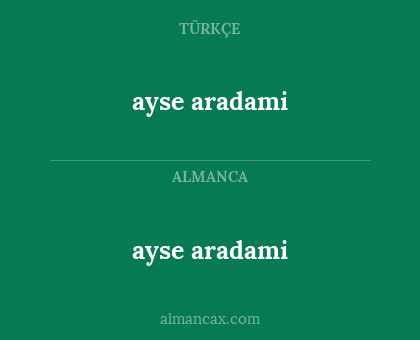 ayse aradami - ayse aradami