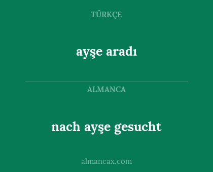 nach ayşe gesucht - ayşe aradı