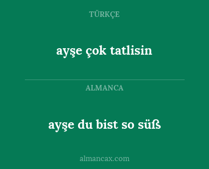 ayşe du bist so süß - ayşe çok tatlisin