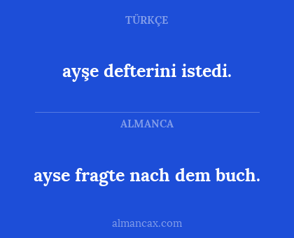 ayşe defterini istedi. - ayse fragte nach dem buch.