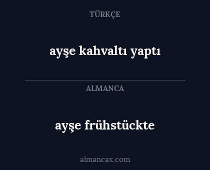 ayşe frühstückte - ayşe kahvaltı yaptı