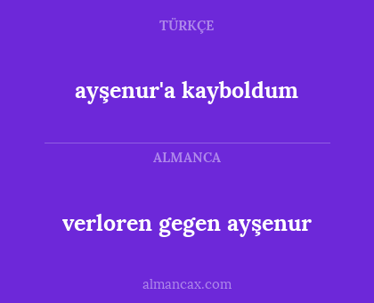 ayşenur'a kayboldum - verloren gegen ayşenur