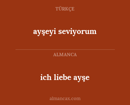 ayşeyi seviyorum - ich liebe ayşe