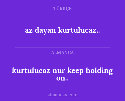 kurtulucaz nur keep holding on.. - az dayan kurtulucaz..