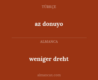 az donuyo - weniger dreht