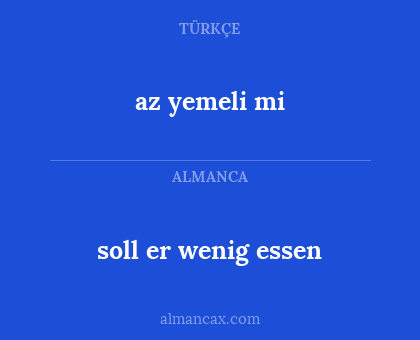az yemeli mi - soll er wenig essen