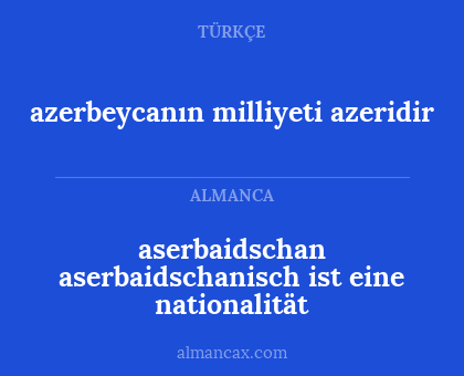 aserbaidschan aserbaidschanisch ist eine nationalität - azerbeycanın milliyeti azeridir