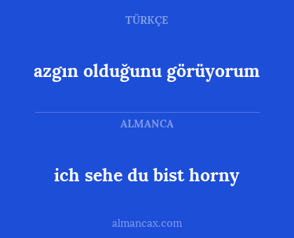 azgın olduğunu görüyorum - ich sehe du bist horny