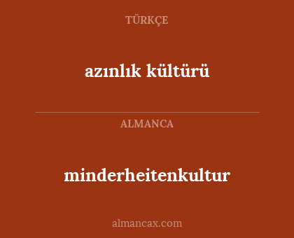 azınlık kültürü - minderheitenkultur