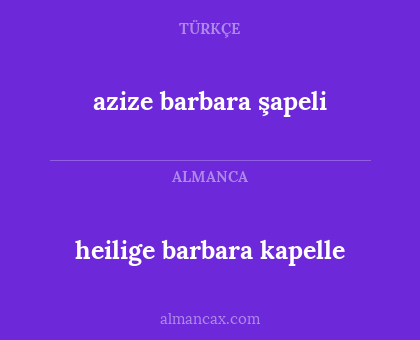 azize barbara şapeli - heilige barbara kapelle