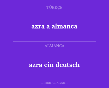 azra
a
almanca - azra
ein
deutsch
