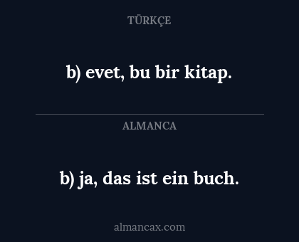 b) evet, bu bir kitap. - b) ja, das ist ein buch.
