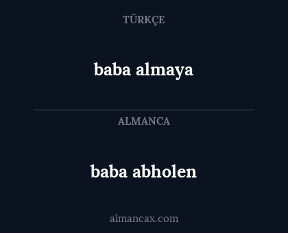 baba abholen - baba almaya