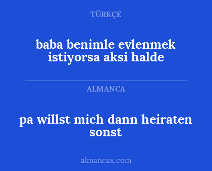 baba benimle evlenmek istiyorsa aksi halde - pa willst mich dann heiraten sonst