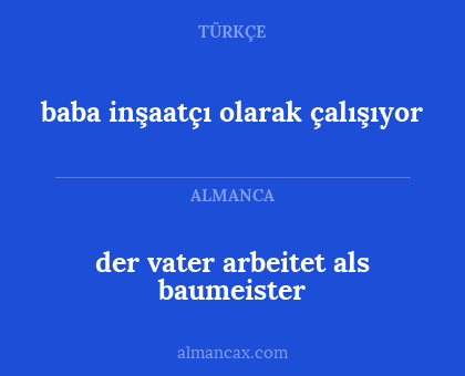 baba inşaatçı olarak çalışıyor - der vater arbeitet als baumeister