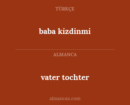 baba kizdinmi - vater tochter