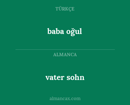 baba oğul - vater sohn