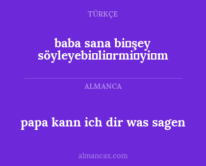 baba sana bi̇şey söyleyebi̇li̇rmi̇yi̇m - papa kann ich dir was sagen