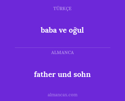 father und sohn - baba ve oğul