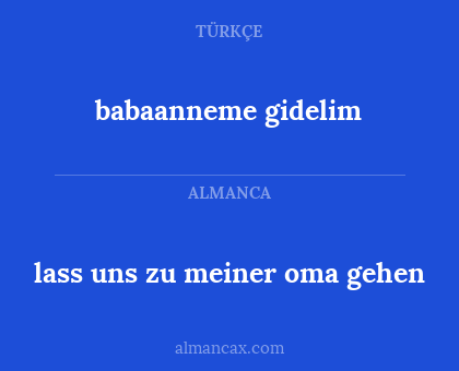 babaanneme gidelim - lass uns zu meiner oma gehen
