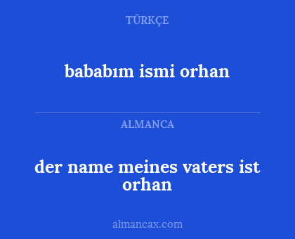 bababım ismi orhan - der name meines vaters ist orhan