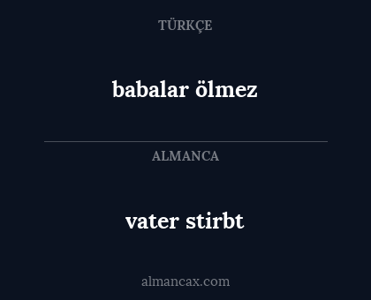 babalar ölmez - vater stirbt