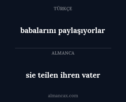 babalarını paylaşıyorlar - sie teilen ihren vater