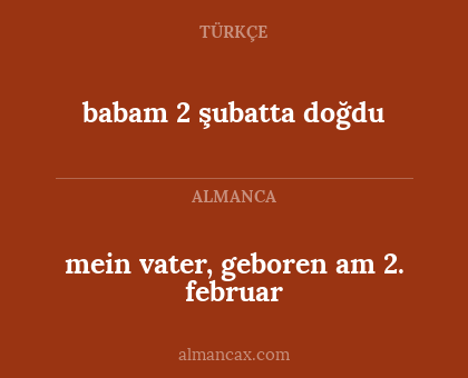 babam 2 şubatta doğdu - mein vater, geboren am 2. februar