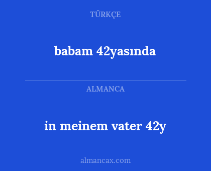 in meinem vater 42y - babam  42yasında