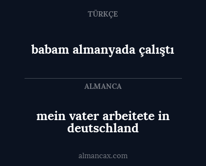 babam almanyada çalıştı - mein vater arbeitete in deutschland